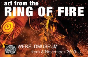 "Art from the Ring of Fire", exposition au Wereldmuseum, Rotterdam, jusqu'en avril 2014.